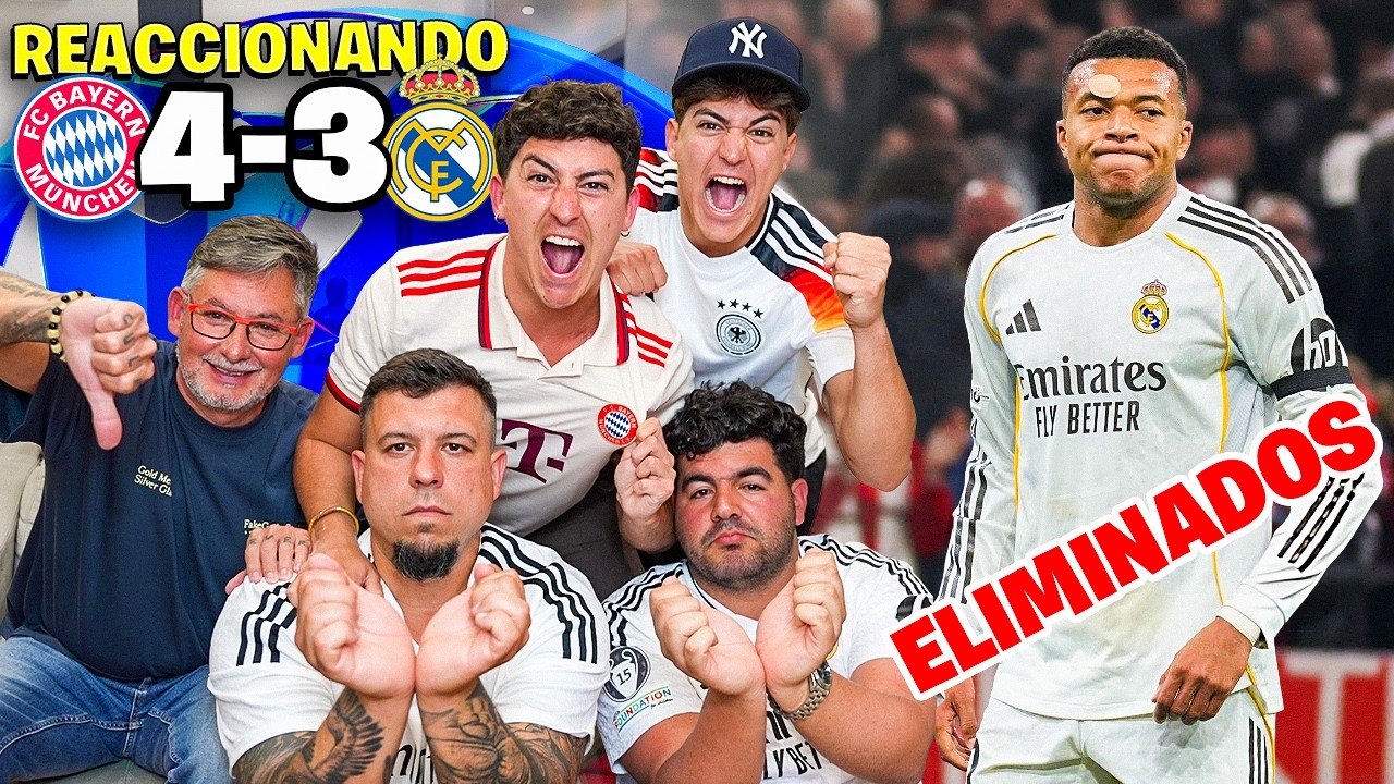 REACCIONANDO al BAYERN M&Uacute;NICH 4-3 REAL MADRID *ROBO al MADRID y ELIMINADOS*