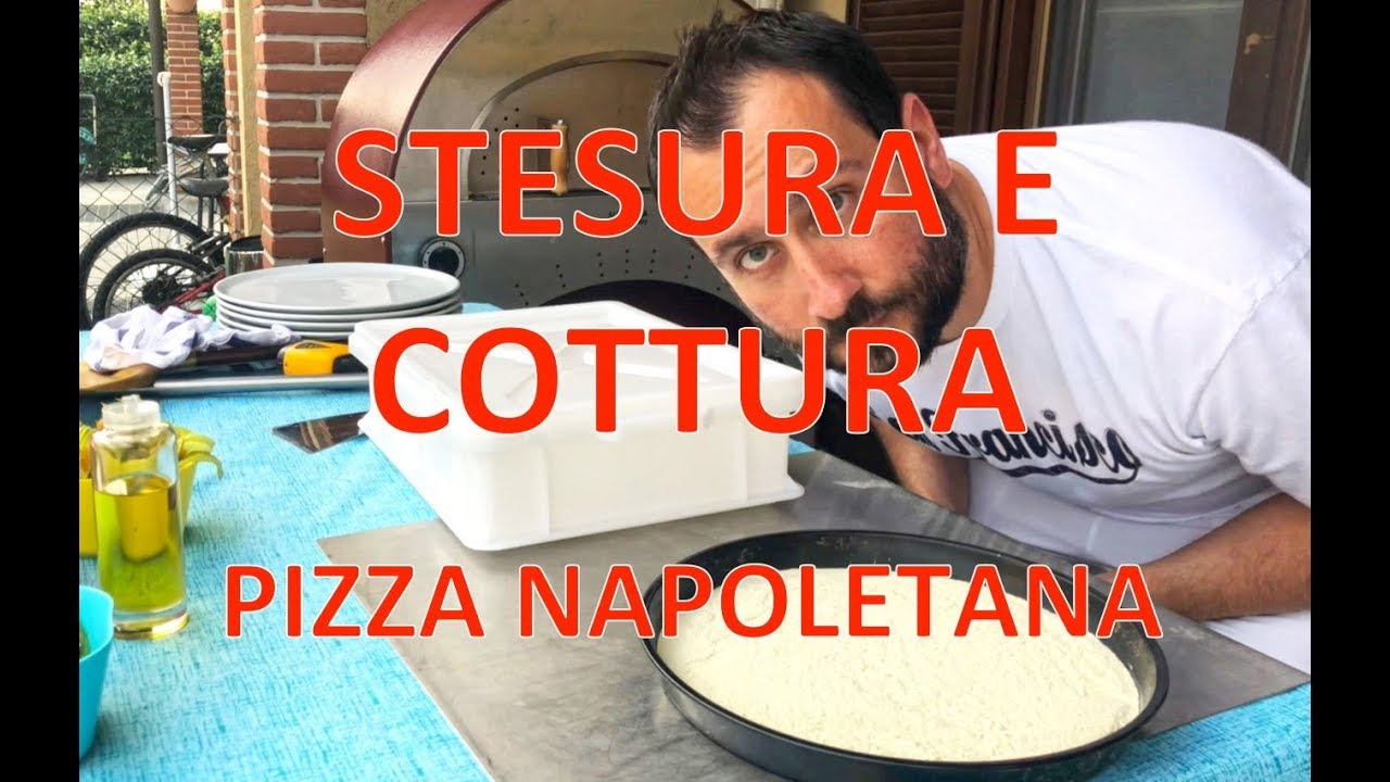 Stesura e cottura pizza NAPOLETANA