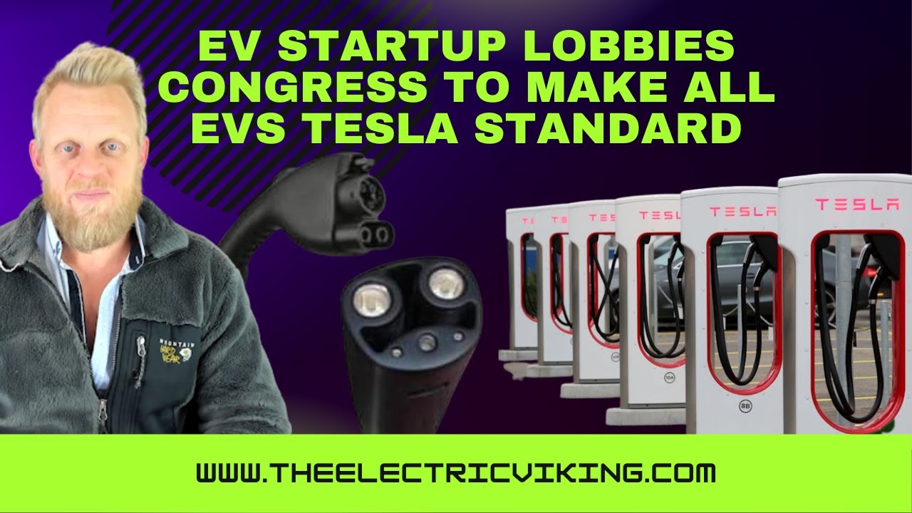 EV startup lobbies congress to make all EVs Tesla standard