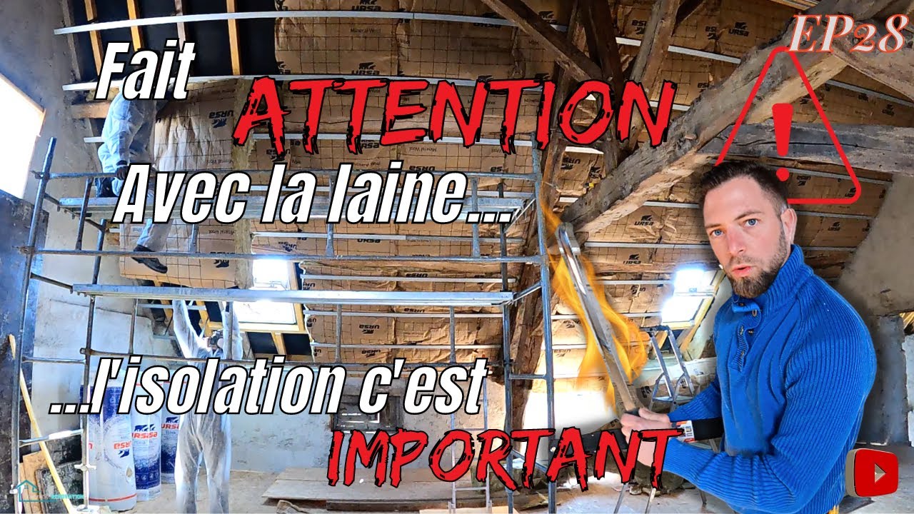 Comment bien poser la laine de verre ?!  isolation des rampants EP28