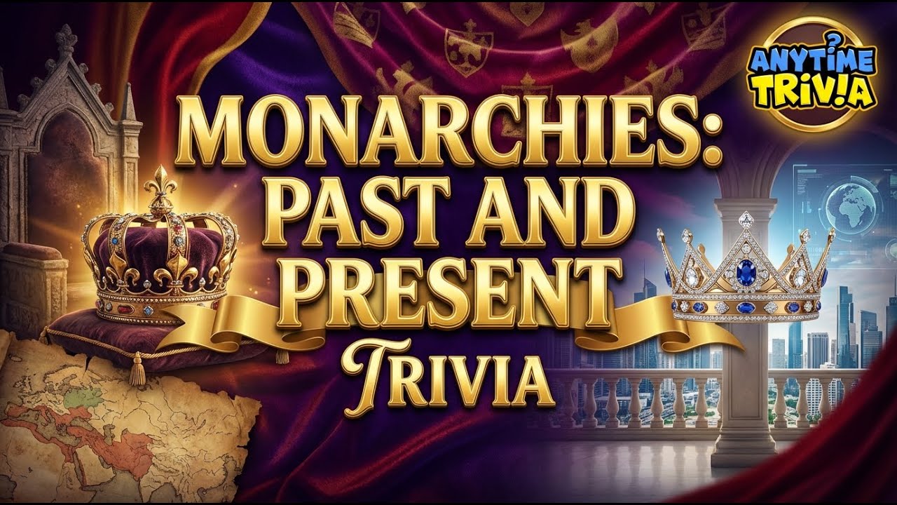 How Many of These 10 Monarchies: Past and Present Questions Can You Get Right? 🤔