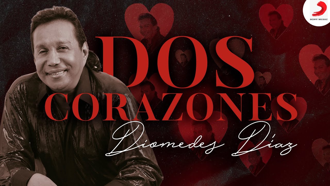 Diomedes Díaz - Dos Corazones  (Letra Oficial)