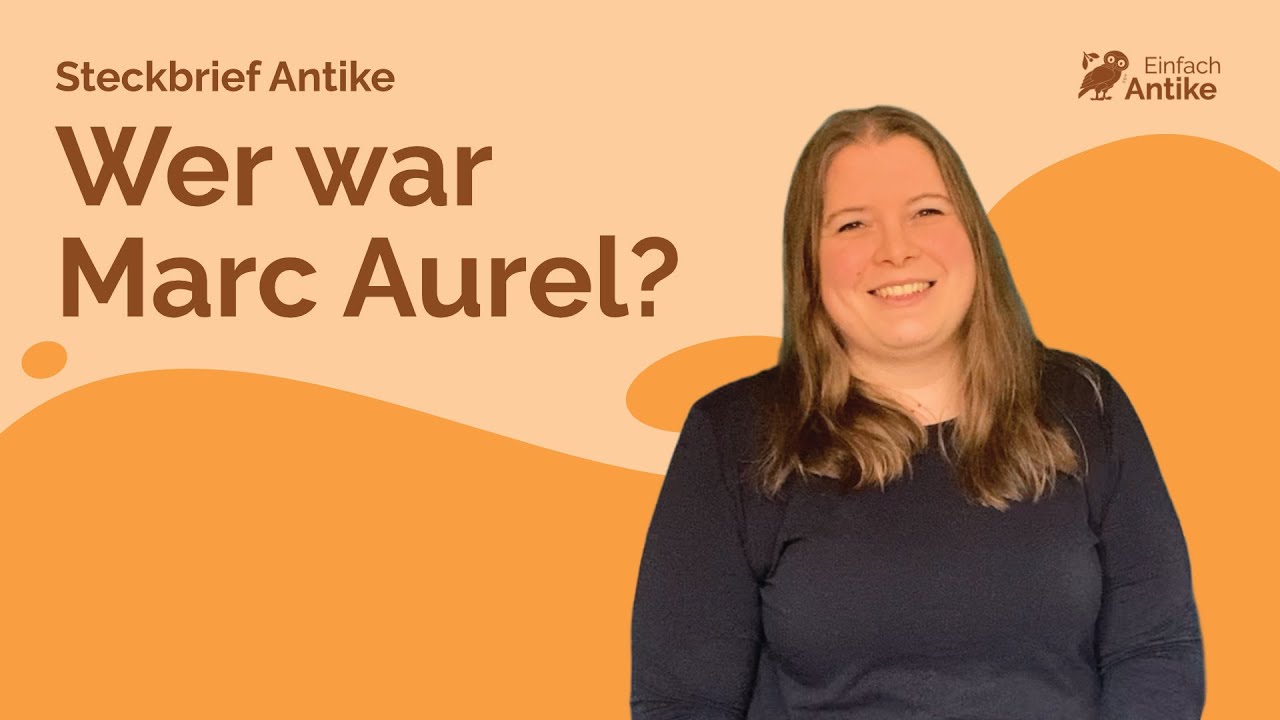 Marc Aurel &ndash; Der Philosophenkaiser? &ndash; Steckbrief Antike &ndash; Einfach Antike