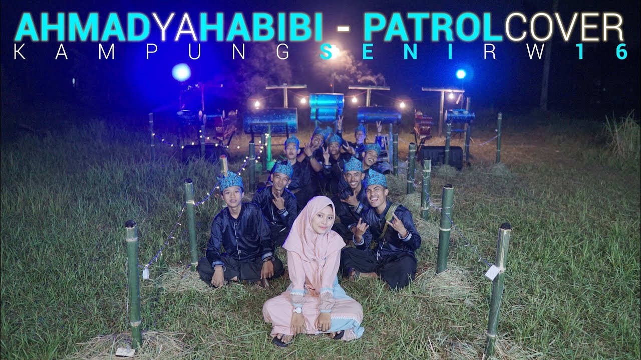 Ahmad Ya Habibi - Patrol Cover by Kampung Seni RW 16 #patroljember #patroljemberterbaru #kampungseni