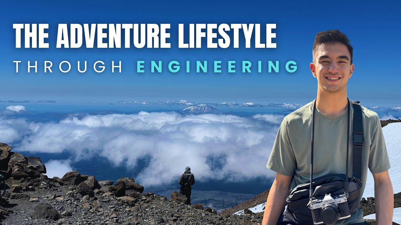 How To Build An Adventurous Life Through Engineering