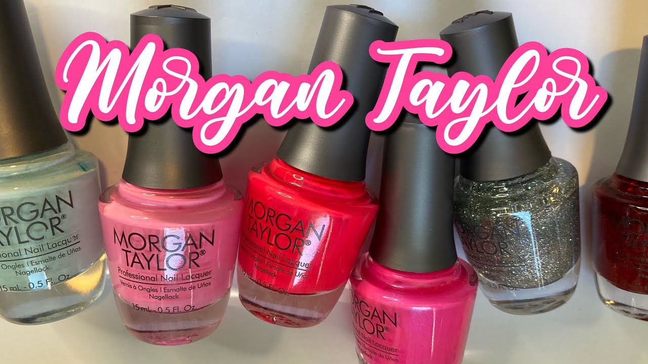 Top 6 Morgan Taylor Polishes