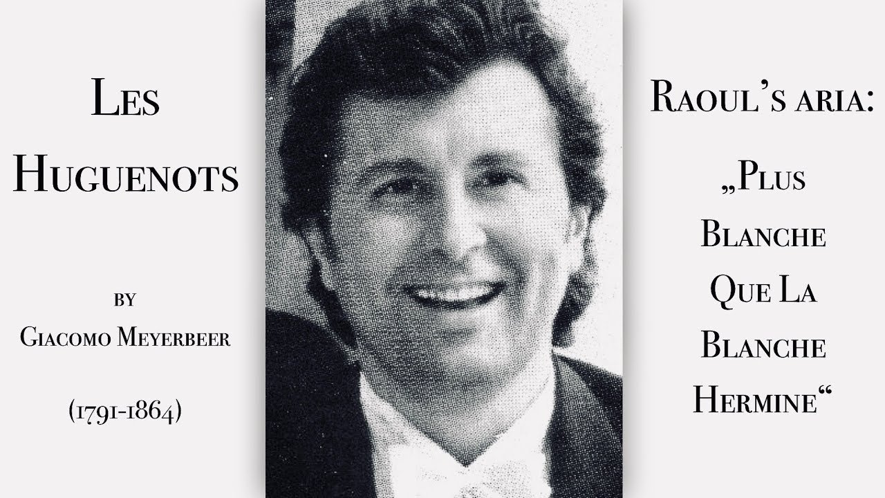 Jerry Hadley - Plus Blanche Que La Blanche Hermine...Belle Ange - Meyerbeer: Les Huguenots (1994)
