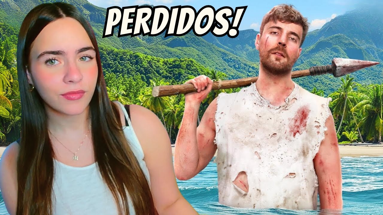 ESTAMOS PERDIDAS! - reacción a Mr. Beast 7 Días Varados En Una Isla