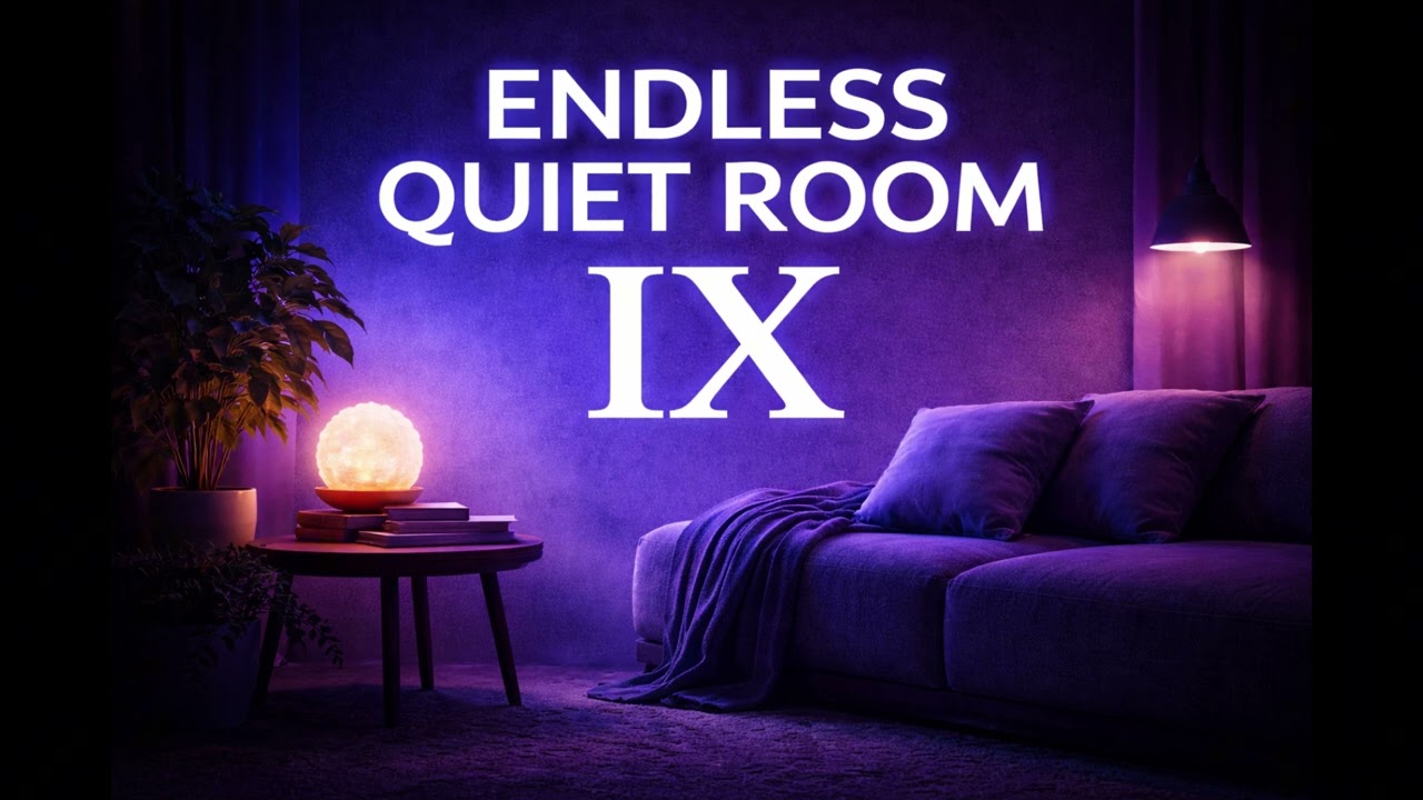 Endless Quiet Room IX | Minimal Ambient for ADHD Focus & Quiet Concentration (10 Hours)