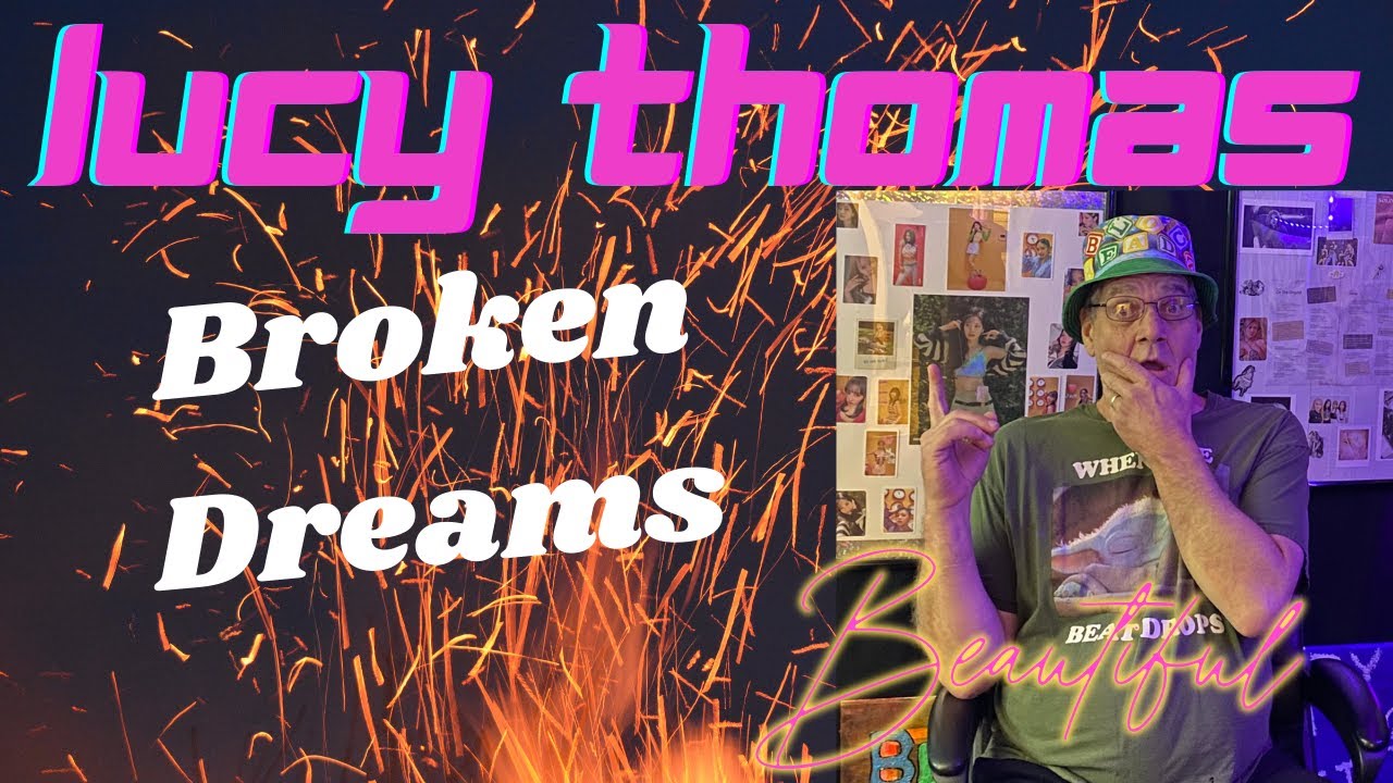 WOW Factor Engaged!!  LUCY THOMAS - Broken Dreams .. REACTION!!!