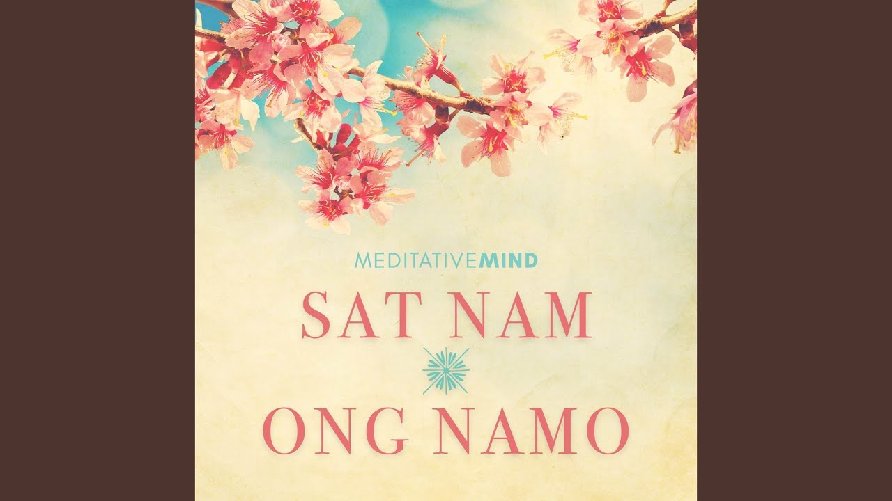 Sat Nam + Ong Namo