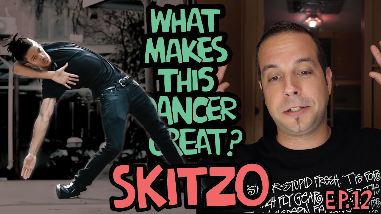 What Makes This Dancer Great? Ep.12 SKITZO