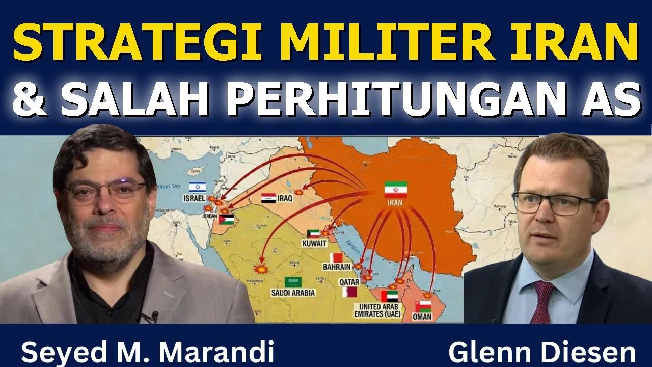 Seyed M. Marandi: Strategi Militer Iran & Salah Hitung AS