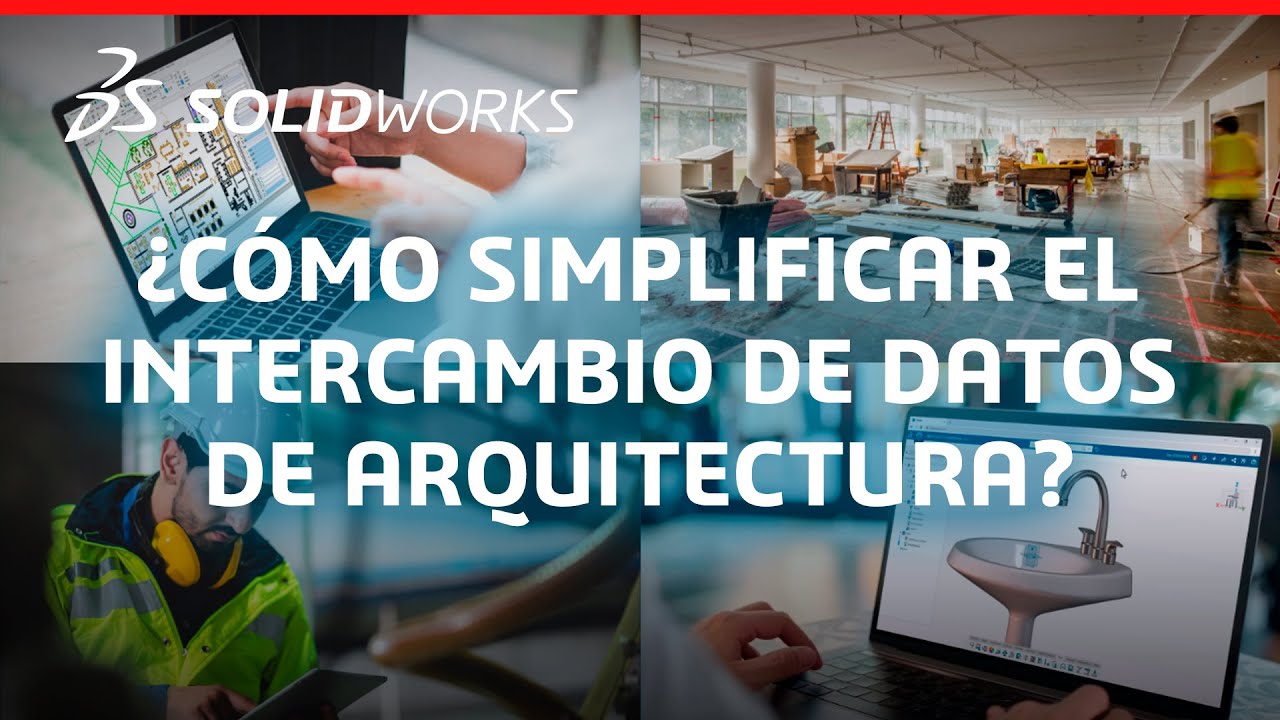 De SOLIDWORKS a BIM - ¿Cómo simplificar el intercambio de datos de arquitectura? 🗂️