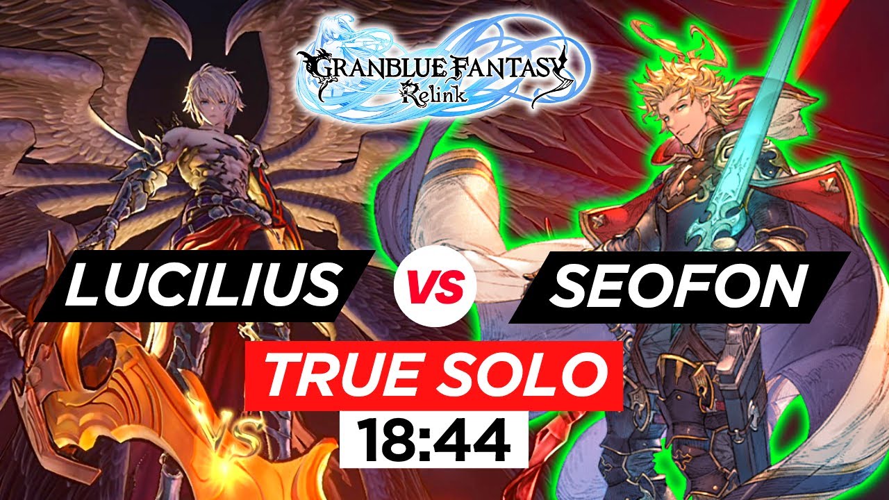 Seofon SOLOS Lucilius в 18:44 (без ИИ) | Granblue Fantasy: Relink