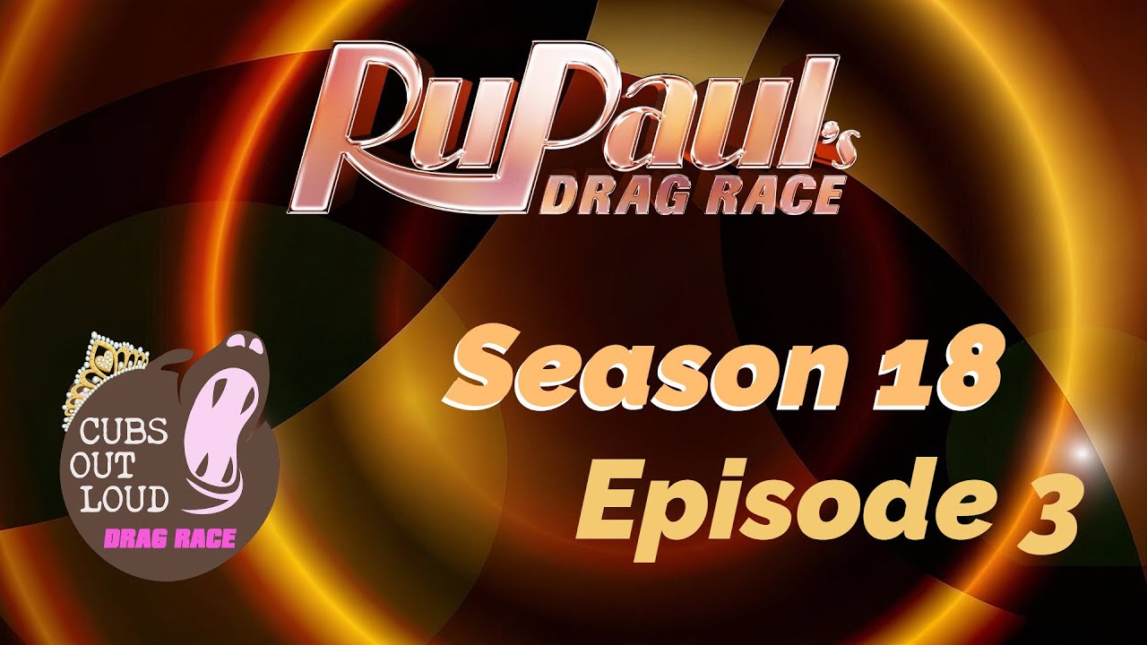 COLDR: S18E03: Red Carpet Mash-Ups & Rate-A-Queen Talent Show Part 1