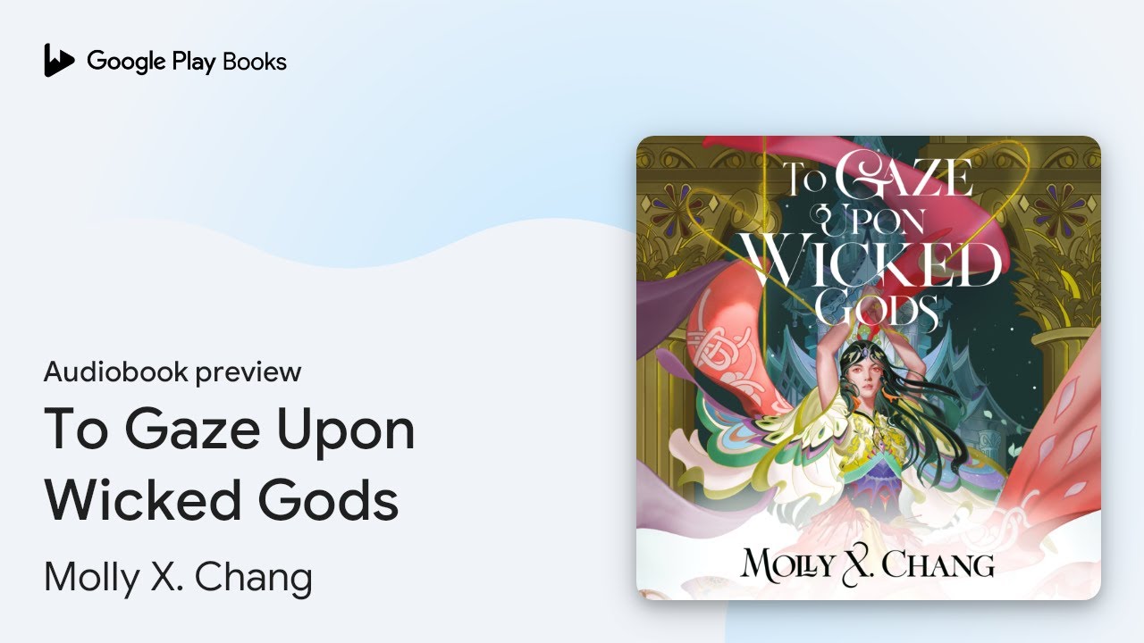 To Gaze Upon Wicked Gods by Molly X. Chang &middot; Audiobook preview