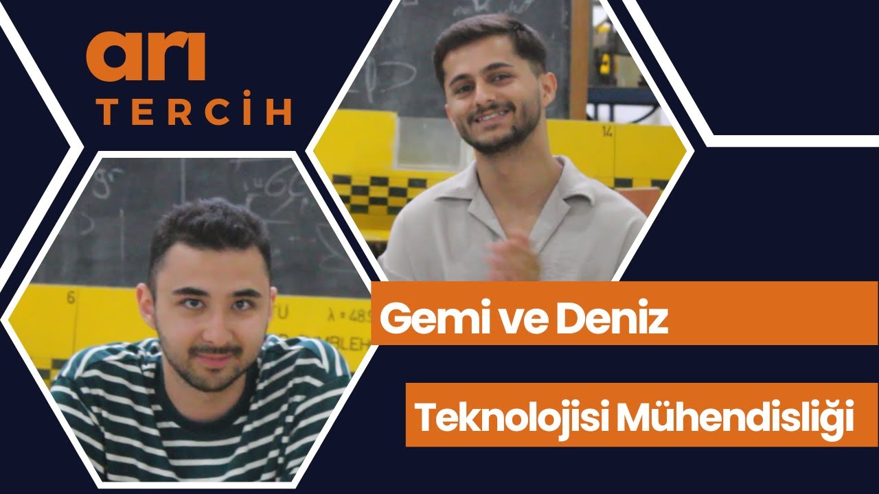 arıTercih #19 | İTÜ GEMİ VE DENİZ TEKNOLOJİSİ MÜHENDİSLİĞİ | İTÜ'lülere sorduk