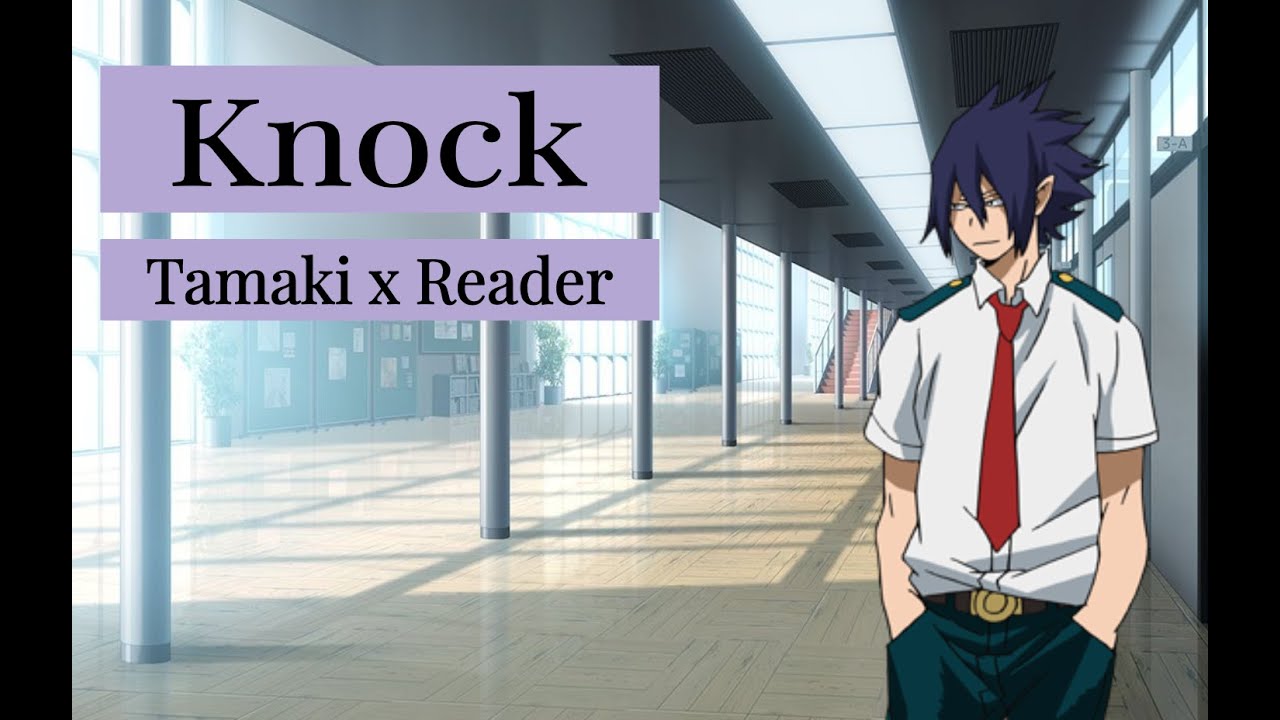 Knock | Tamaki Amajiki x Reader (short fanfic reading)