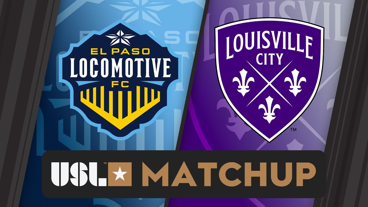 El Paso Locomotive FC vs Louisville City FC: March 16, 2024