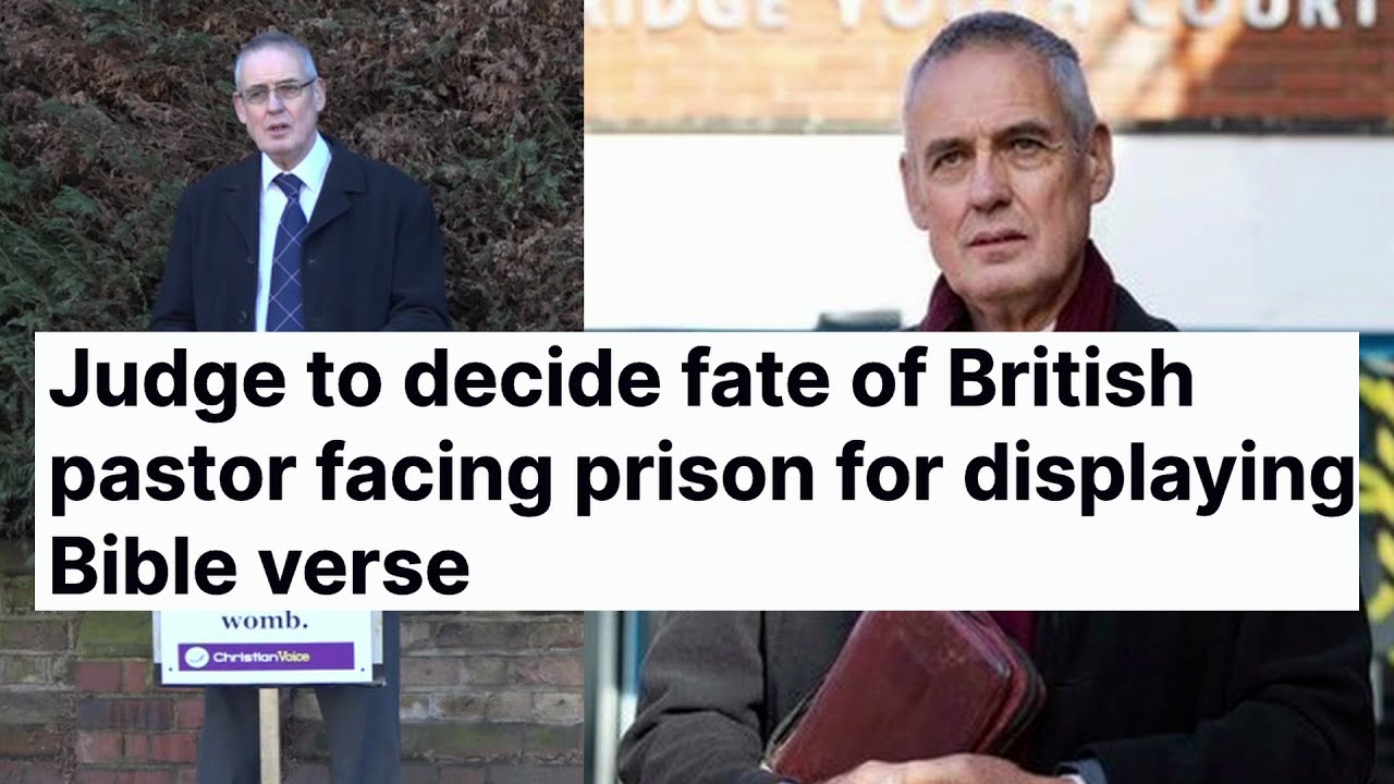 Judge to Decide Fate of British Pastor Facing Prison for Displaying Bible Verse