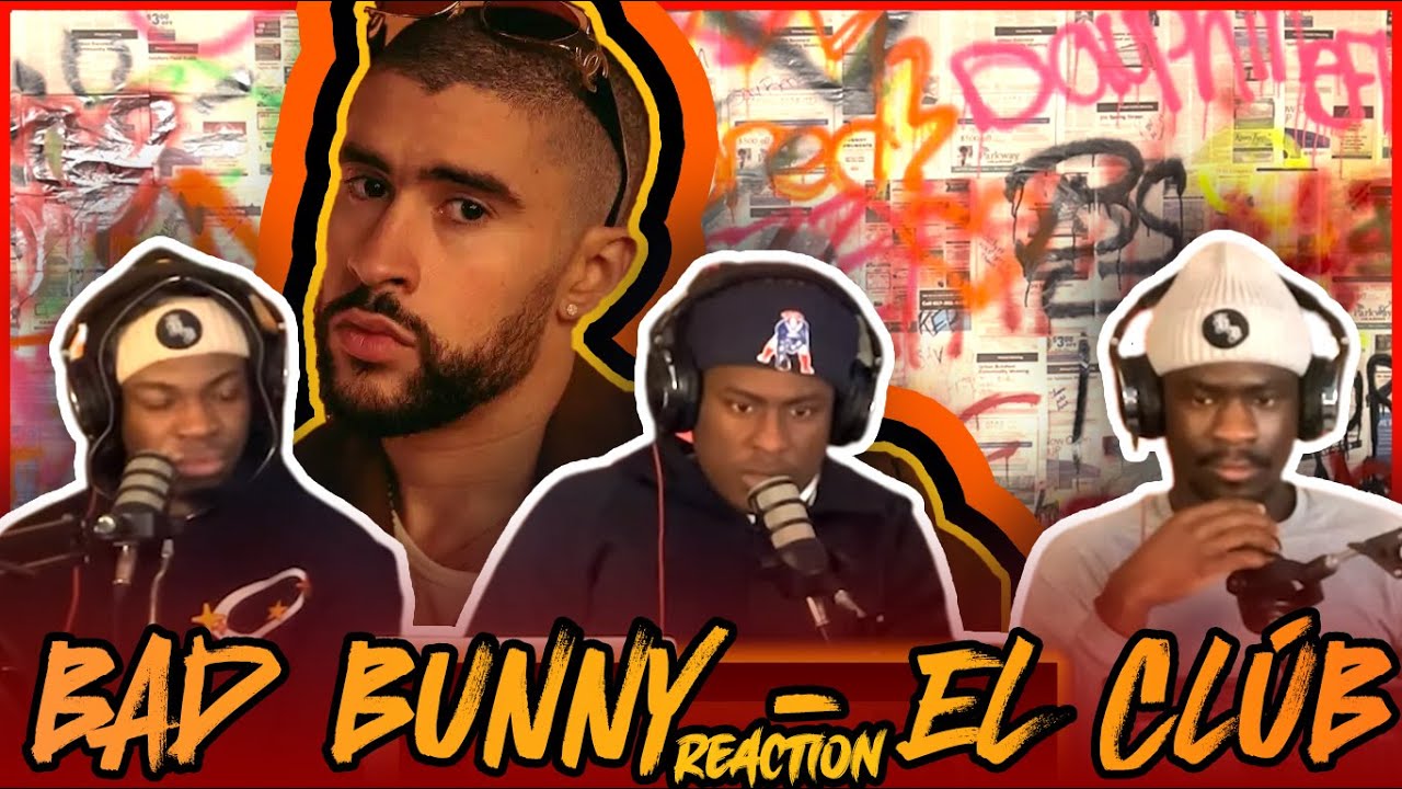 BAD BUNNY - EL CLúB (Video Oficial) | Reaction