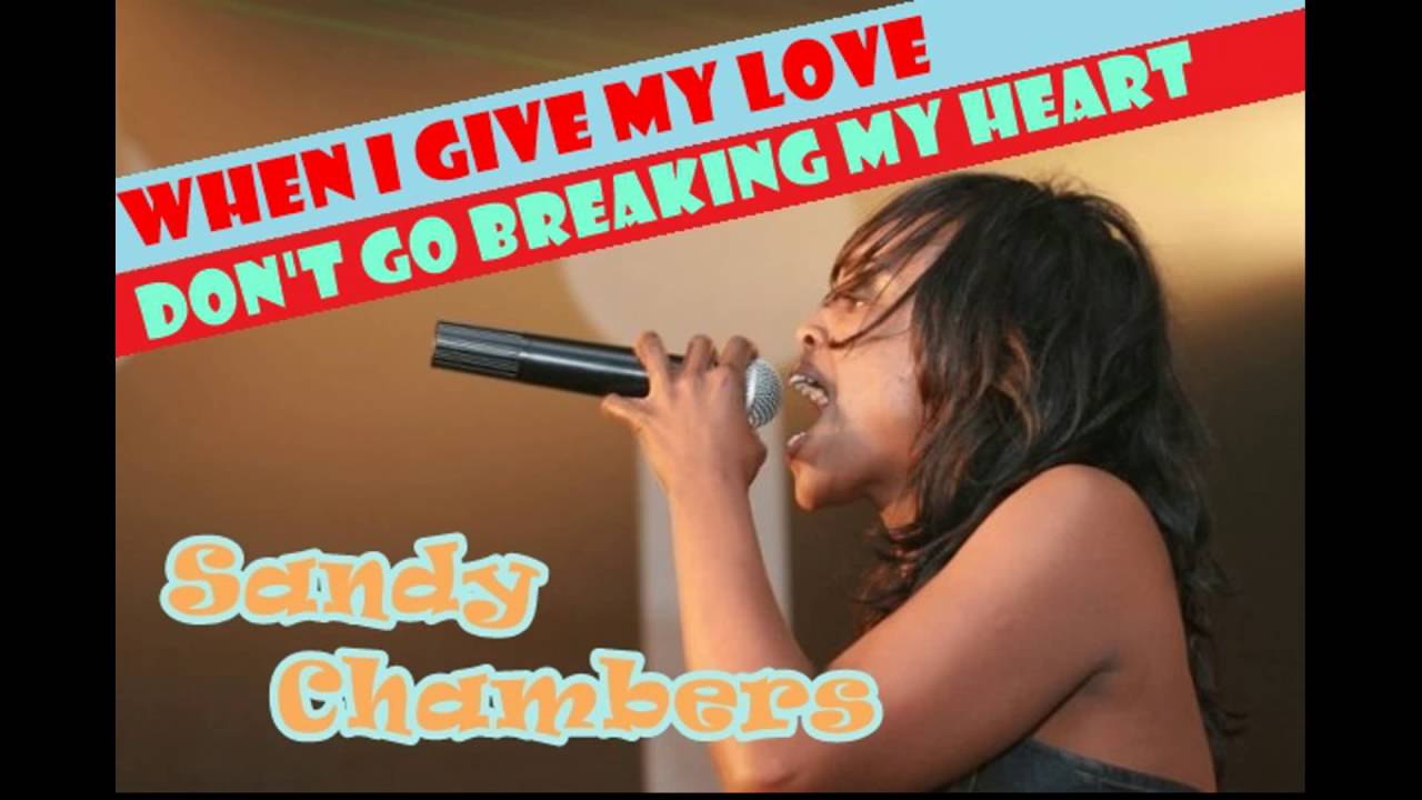 Sandy Chambers - When I Give My Love/Don't Go Breaking My Heart (1995) [Medley]
