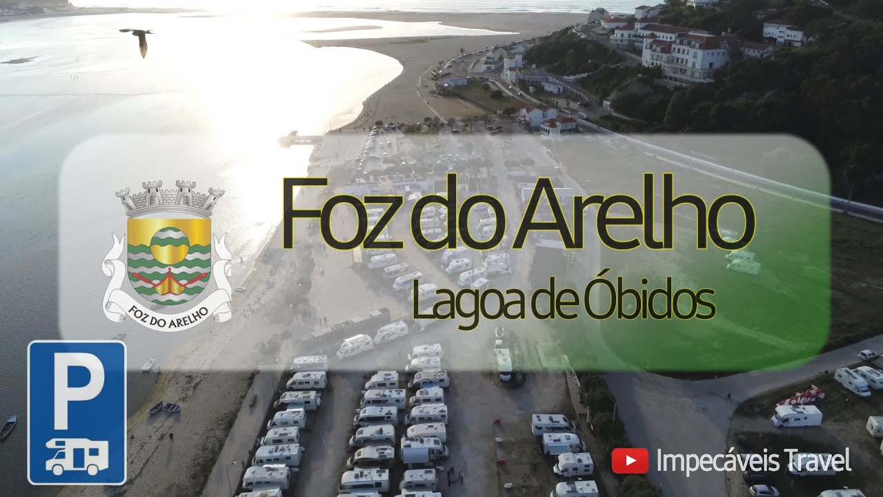 Foz do Arelho | Lagoa de Óbidos | 4k | Parque de Autocaravanas | Impecáveis Travel