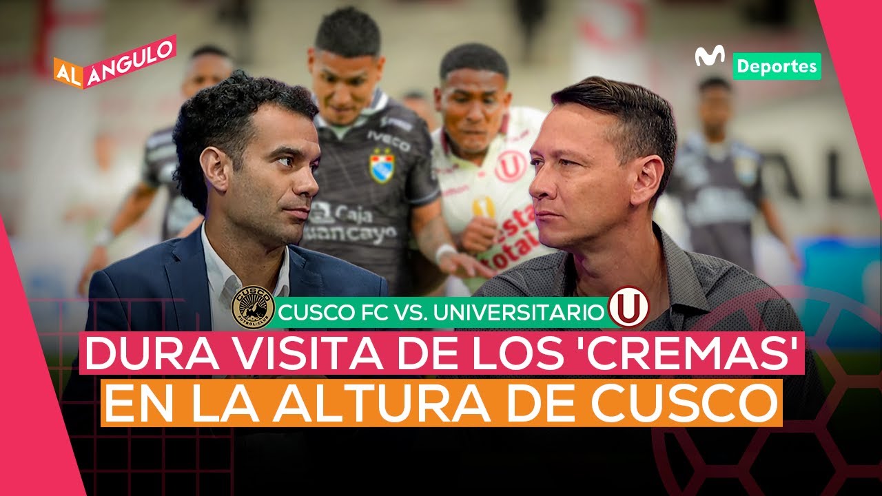 CUSCO FC VS. UNIVERSITARIO: PREVIA DEL PARTIDO POR LA FECHA 2 DEL TORNEO APERTURA | AL ÁNGULO 🥅⚽