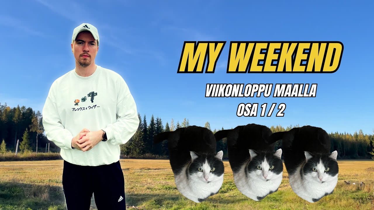 MY WEEKEND: Viikonloppu maalla osa 1