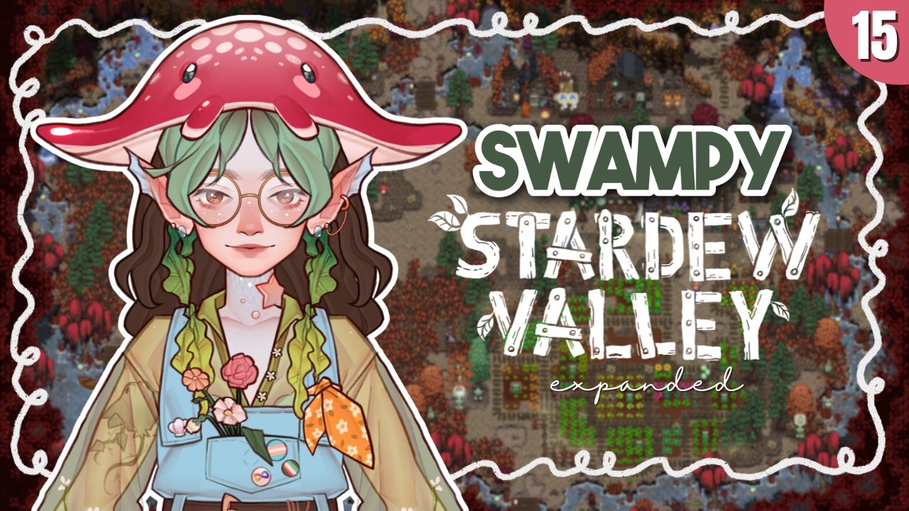 ep 15 ꕀ swampy stardew expanded 🐊🌾