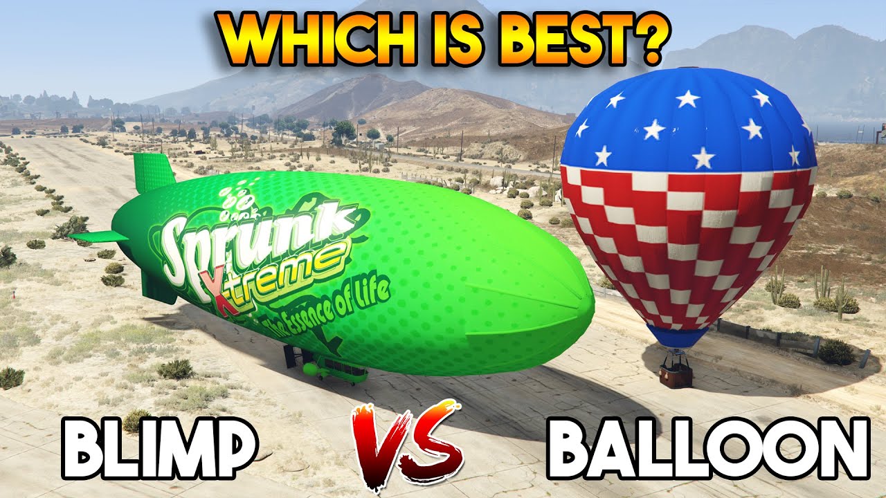 GTA 5 ONLINE : BLIMP VS HOT AIR BALLOON (WHICH IS BEST?)