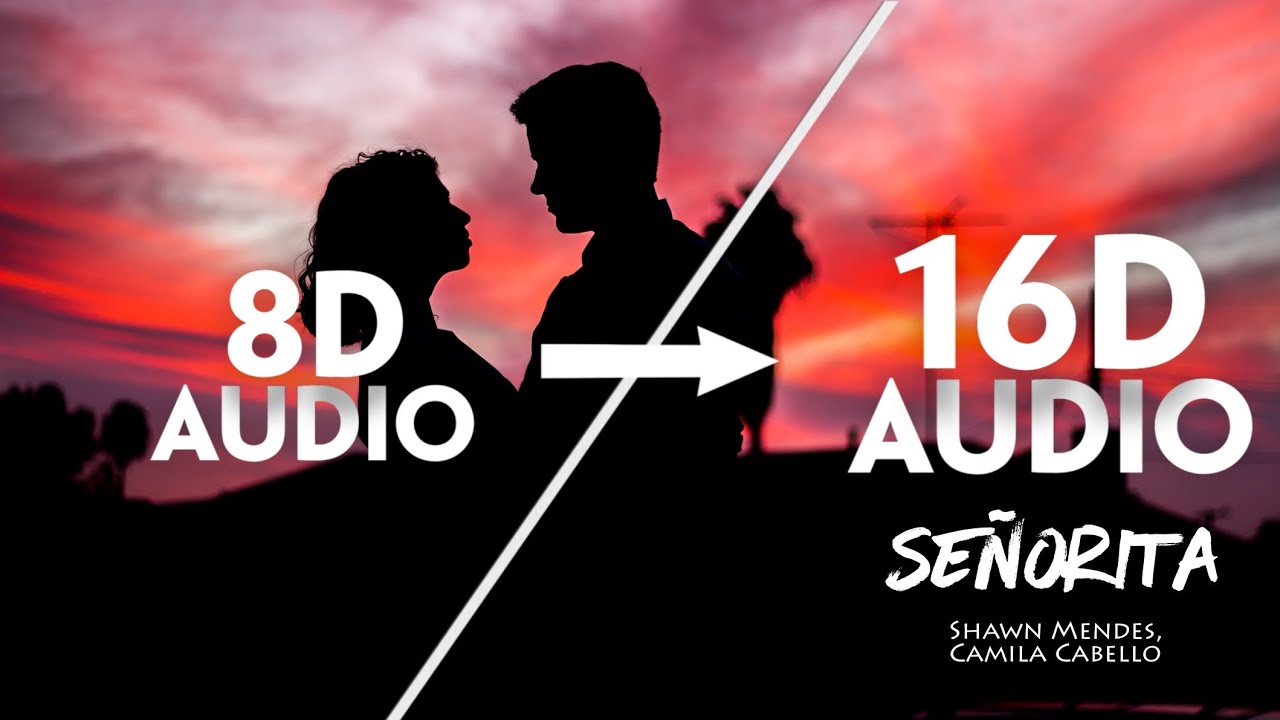 Shawn Mendes, Camila Cabello - Señorita [16D AUDIO | NOT 8D] | Use Headphones🎧