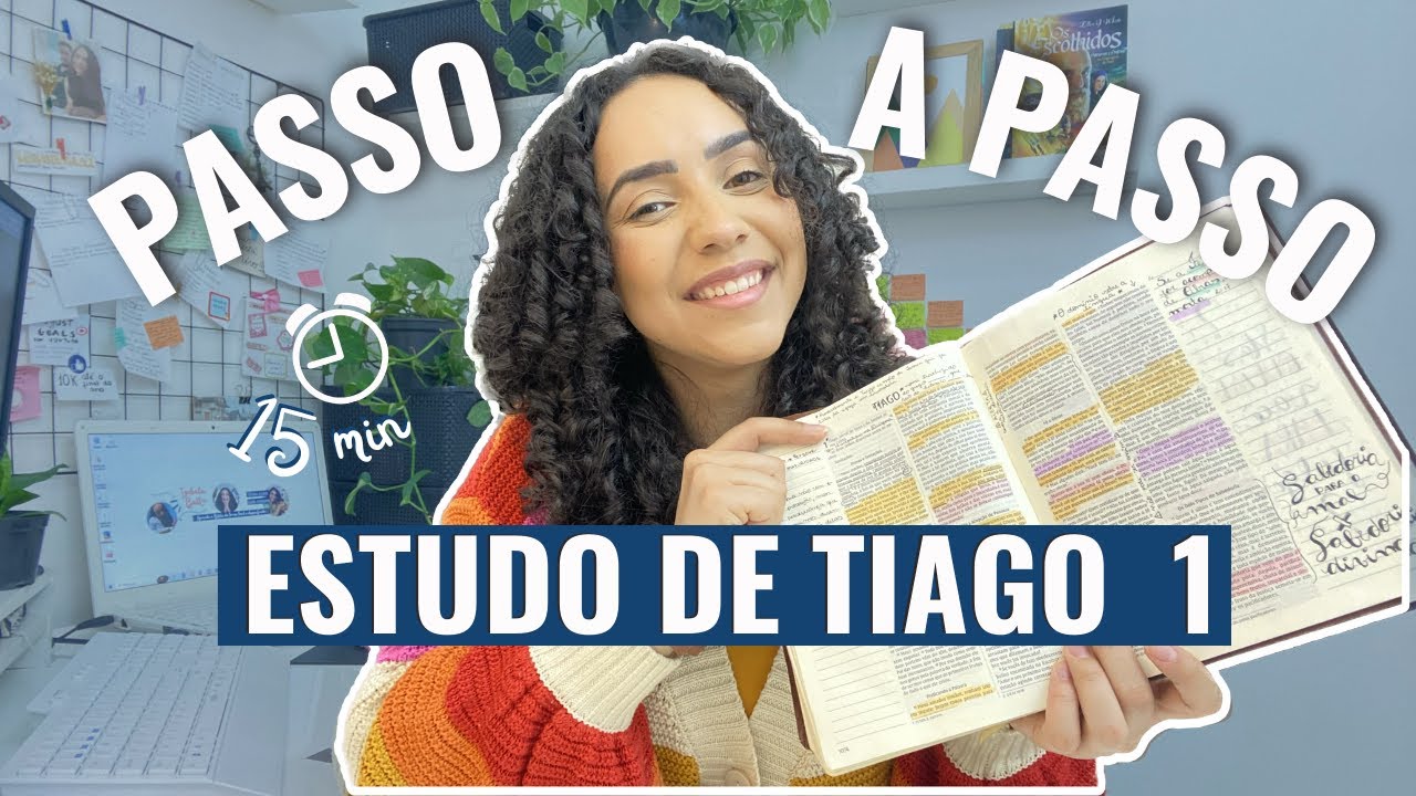 Fa&ccedil;a Seu DEVOCIONAL comigo PASSO A PASSO | Estudo do Livro de Tiago Cap&iacute;tulo 1