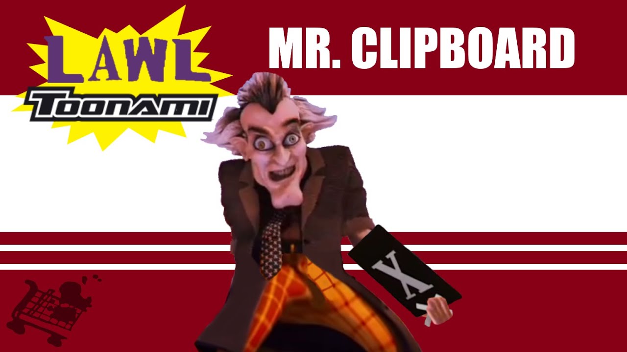 Lawl Toonami Moveset - Mr. Clipboard