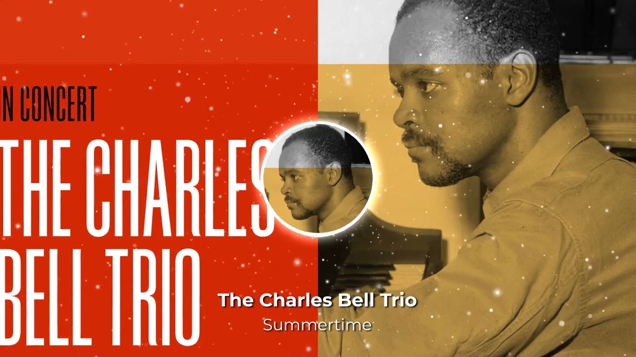 Summertime - The Charles Bell Trio: Live in Concert
