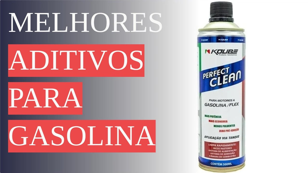 Os 10 Melhores Aditivos para Gasolina de 2023