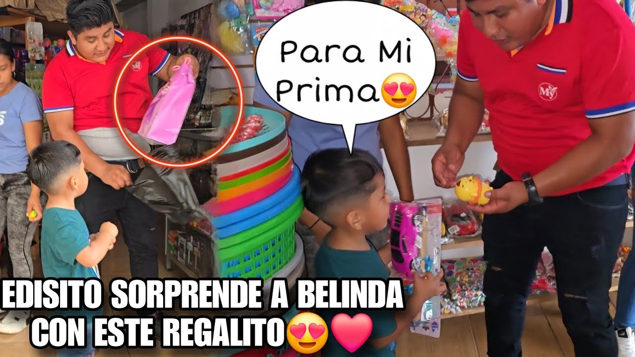 EDISITO Ahora Sorprendera Asu Prima BELINDA Con Este Hermoso Regalo😱😍Despues De Mucho Tiempo🫢