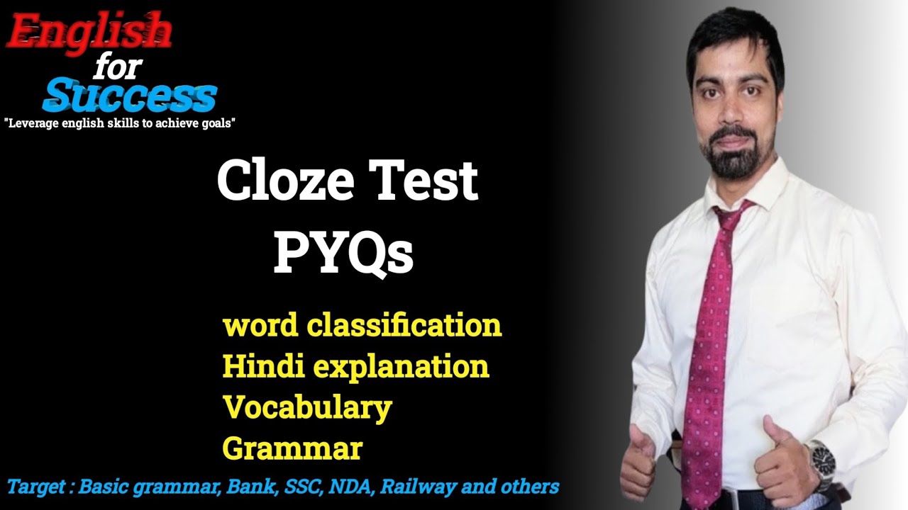 Cloze Test|Word classification|Sentence classification|Basic grammar,Bank,SSC,NDA,Railway,and others