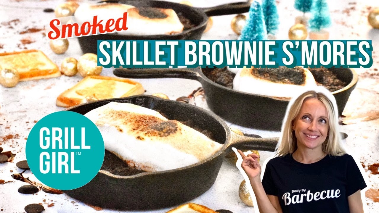 Smoked Skillet Brownie S'mores | Grill Girl Robyn Lindars