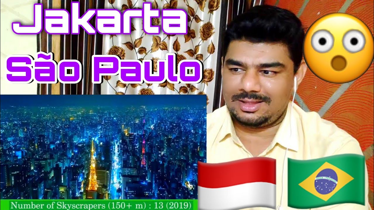 jakarta & são Paulo (Brazil and Indonesia) cities ! indian reaction
