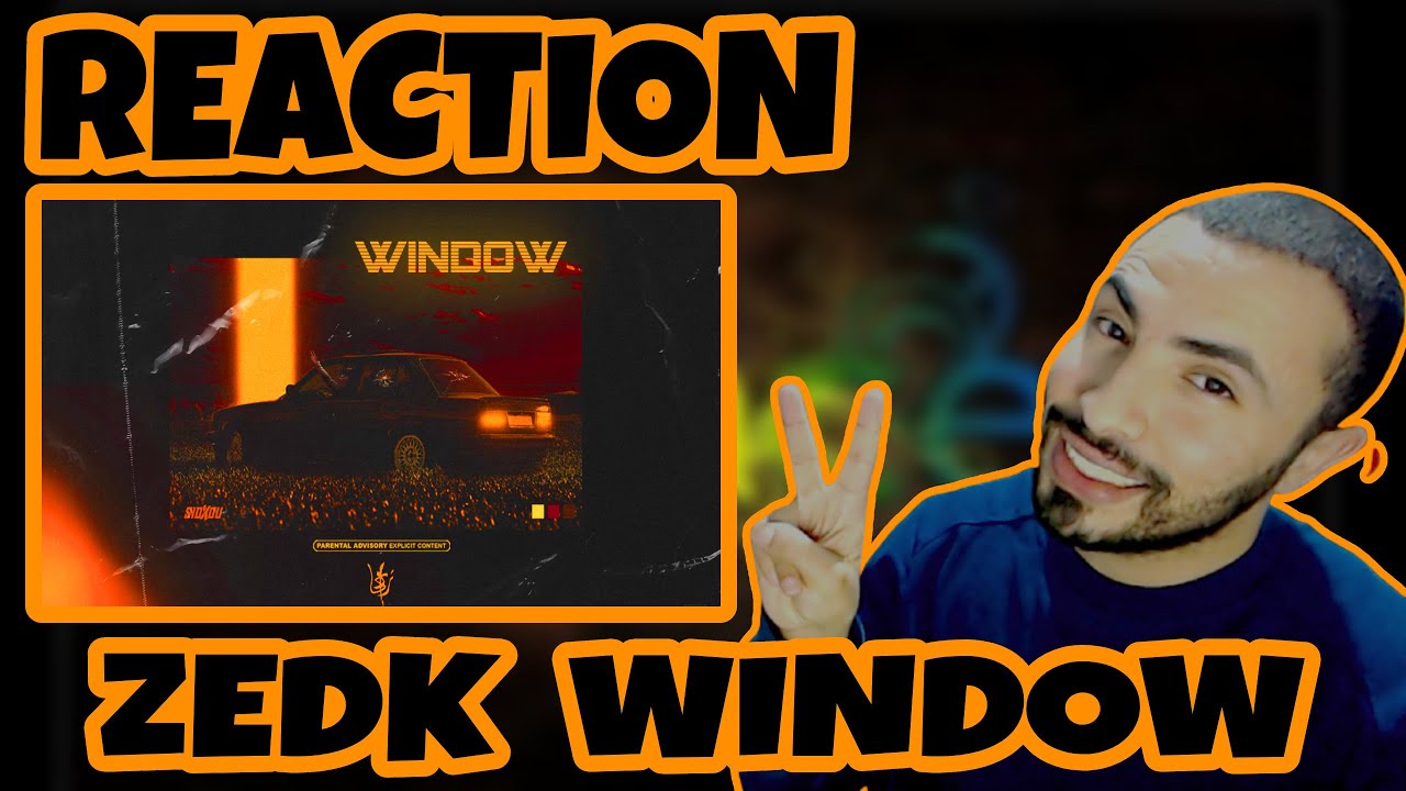 ZEDK - WINDOW #Reaction Nice Rap Song 🔥🔥 Maybe Clash ?? 🤔