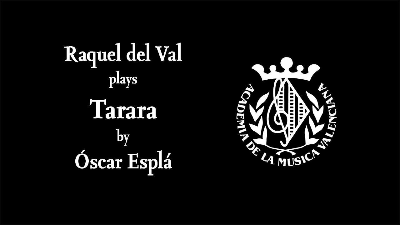 Raquel del Val plays Tarara by Óscar Esplá