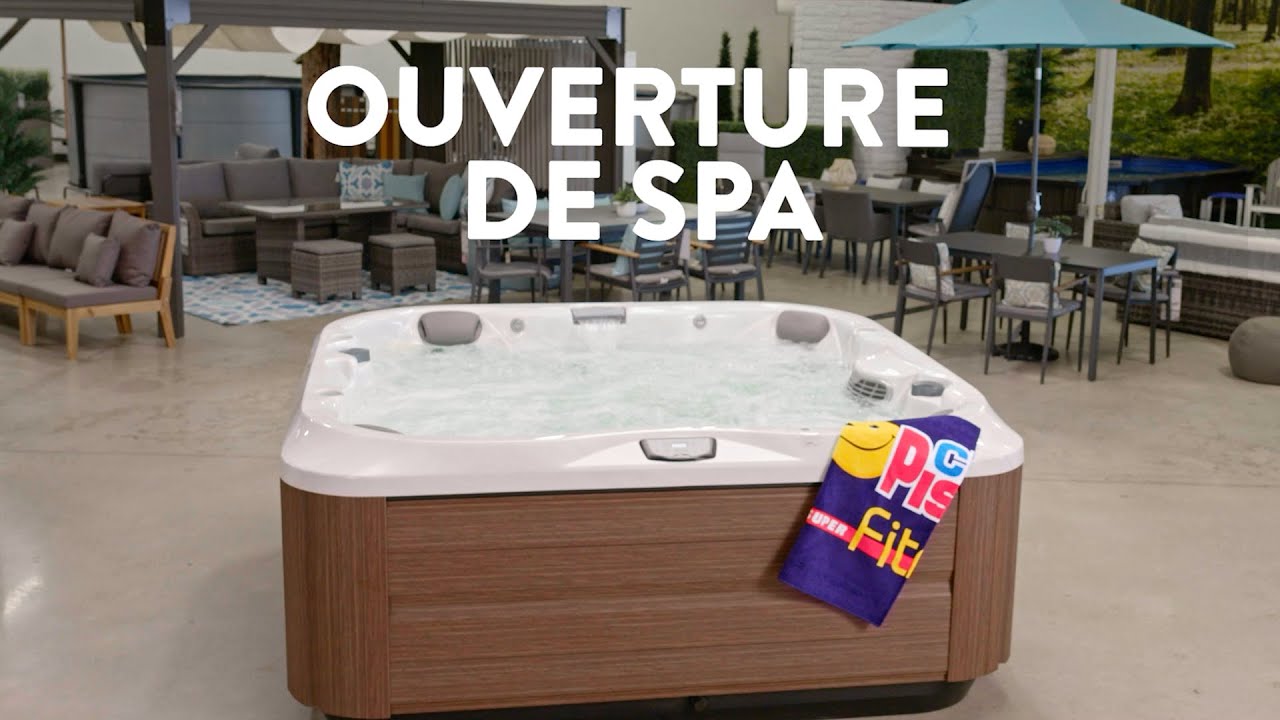 Comment ouvrir son spa - Club Piscine Super Fitness