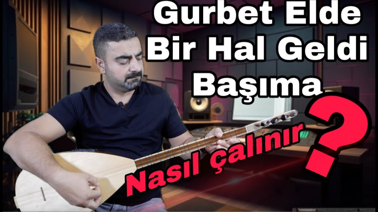 Gurbet Elde Bir Hal Geldi Başıma/kısa sap/bağlama/saz/solfej/özel ders/nasıl çalınır?