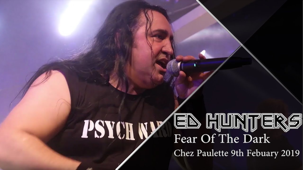 Ed Hunters - Fear Of The Dark (Official Live Video)
