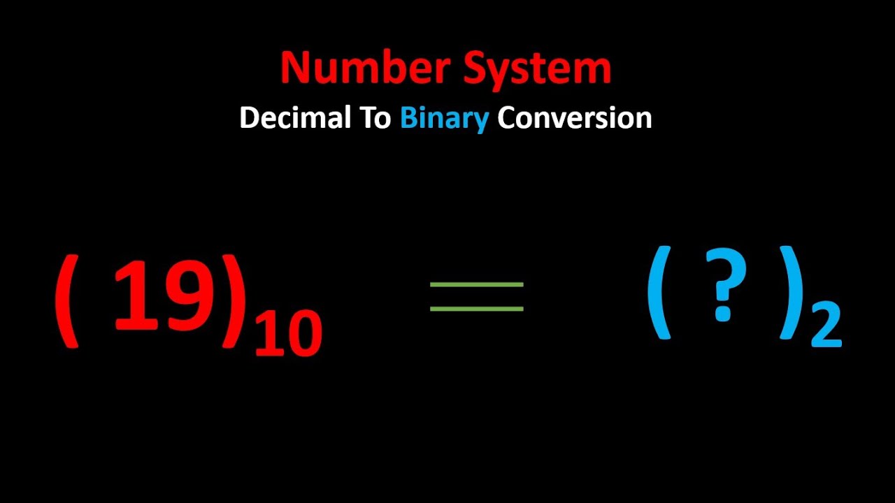 Decimal To Binary Conversion | Number System