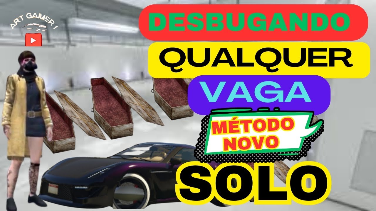 DESBUGAR QUALQUER VAGA NO GTA 5 ONLINE. 💢 MÉTODO NOVO SOLO 💢