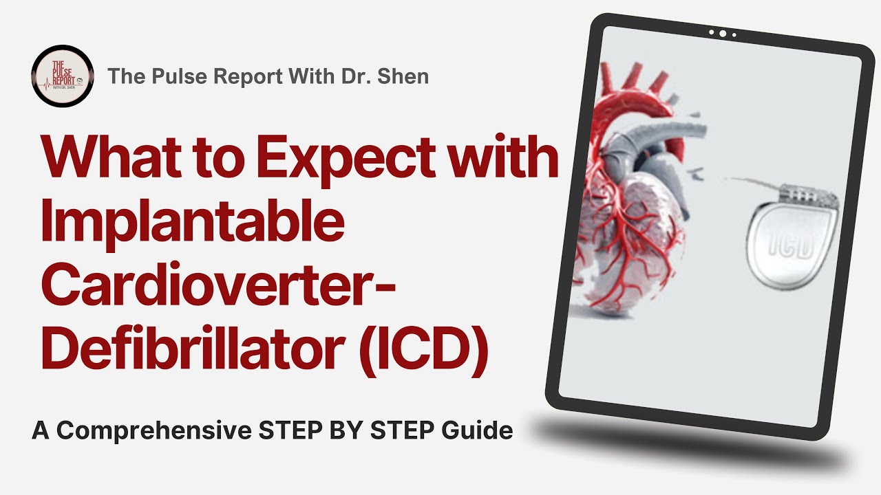 Implantable Cardioverter Defibrillator (ICD) Implantation: What to Expect Before, During & After