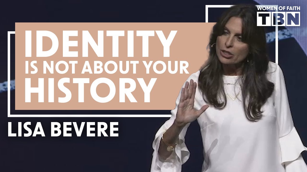 Lisa Bevere: Discover Your True Identity Beyond Your Past | Women of Faith on TBN